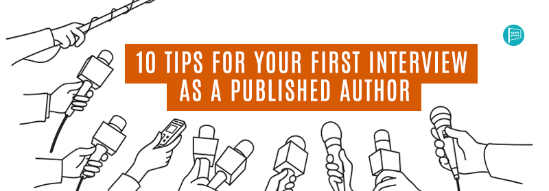 10 Tips for your first interview as a published author