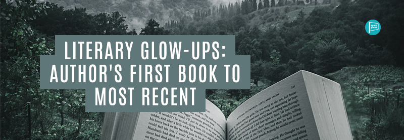 A picture header with an open book in front of a mystical forest with the text reading "Literary Glow-Ups: Author's First Book to Most Recent"