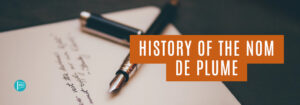 History of the Nom de Plume